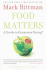 Food Matters; a Guide to Conscious Eating With More Than 75 Recipes