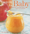 Cooking for Baby: Wholesome, Homemade, Delicious Foods for 6 to 18 Months