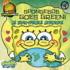 Spongebob Goes Green! : an Earth-Friendly Adventure / Little Green Nickelodeon (Spongebob Squarepants)