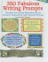 350 Fabulous Writing Prompts: Thought-Provoking Springboards for Creative, Expository, and Journal Writing