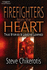 Firefighters From the Heart: True Stories and Lessons Learned