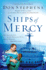 Ships of Mercy: the Remarkable Fleet Bringing Hope to the World's Forgotten Poor