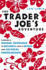 The Trader Joe's Adventure: Turning a Unique Approach to Business Into a Retail and Cultural Phenomenon