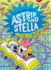 Star Struck! (the Cosmic Adventures of Astrid and Stella, Volume 2)