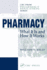 Pharmacy: What It is and How It Works, First Edition (Pharmacy Education Series)
