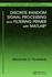Discrete Random Signal Processing and Filtering Primer With Matlab (the Electrical Engineering and Applied Signal Processing Series)