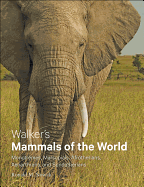 walkers mammals of the world monotremes marsupials afrotherians xenarthrans