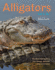 Alligators the Illustrated Guide to Their Biology, Behavior, and Conservation