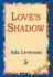 Love's Shadow