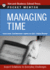 Managing Time: Expert Solutions to Everyday Challenges (Pocket Mentor)