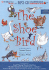 The Shoe Bird: a Musical Fable By Samuel Jones Library Edition