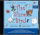 The Shoe Bird: a Musical Fable By Samuel Jones. Based on a Story By Eudora Welty