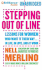 Stepping Out of Line: Lessons for Women Who Want It Their Way...in Life, in Love, and at Work