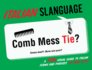 Italian Slanguage: a Fun Visual Guide to Italian Terms and Phrases (English and Italian Edition)