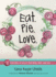 Eat. Pie. Love: 52 Devotions to Satisfy Your Mind, Body, and Soul (Hardcover)-Devotional Book With Quirky Illustrations and Simple Recipes, Motivational and Religious Cookbook