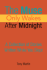 The Muse Only Wakes After Midnight: a Collection of Stories Written While You Slept