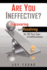 Are You Ineffective?: Discovering and Resolving the 202 Sure Signs of Personal Ineffectiveness