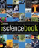 Science Book, the: Everything You Need to Know About the World and How It Works