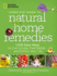 National Geographic Complete Guide to Natural Home Remedies: 1, 025 Easy Ways to Live Longer, Feel Better, and Enrich Your Life
