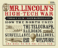 Mr. Lincoln's High-Tech War: How the North Used the Telegraph, Railroads, Surveillance Balloons, Ironclads, High-Powered Weapons, and More to Win T