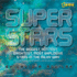 Super Stars: the Biggest, Hottest, Brightest, and Most Explosive Stars in the Milky Way