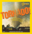 Tornado! : the Story Behind These Twisting, Turning, Spinning, and Spiraling Storms (National Geographic Kids)
