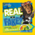 Real Or Fake? : Far-Out Fibs, Fishy Facts, and Phony Photos to Test for the Truth (National Geographic Kids)