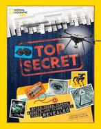 top secret spies codes capers gadgets and classified cases revealed