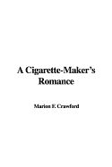 A Cigarette Makers Romance