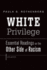 White Privilege: Essential Readings on the Other Side of Racism (Fifth Edition)