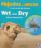 Mojados Y Secos/ Wet and Dry: Un Libro De Animales Opuestos/ an Animal Opposites Book (Animales Opuestos/ Animal Opposites) (Spanish and English Edition)