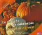 La Cosecha De Calabazas/Pumpkin Harvest
