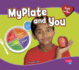Myplate and You (Pebble Plus: Health and Your Body)