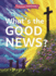 What's the Good News? : a Toddler Theology Book About the Gospel