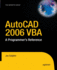 AutoCAD 2006 VBA: A Programmer's Reference