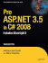 Pro Asp. Net 3.5 in C# 2008: Includes Silverlight 2: Includes Silverlight 2 and the Ado. Net Entity Framework (Expert's Voice in. Net)