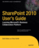 Sharepoint 2010 Users Guide: Learning Microsofts Business Collaboration Platform (Expert's Voice in Sharepoint)