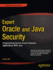 Expert Oracle and Java Security: Programming Secure Oracle Database Applications with Java