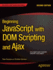 Beginning Javascript With Dom Scripting and Ajax: Second Editon