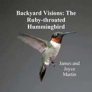 Backyard Visions: the Ruby-Throated Hummingbird