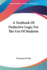 A Textbook of Deductive Logic for the Use of Students