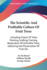 The Scientific and Profitable Culture of Fruit Trees: Including Choice of Trees, Planting, Grafting, Training, Restoration of Unfruitful Trees, Gathering and Preservation of Fruit, Etc