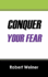 Conquer Your Fear