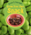 Grow Your Own Snack (Heinemann First Library: Grow It Yourself! : Level L)