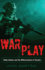 War/Play: Video Games and the Militarization of Society (Minding the Media)