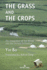 The Grass and the Crops