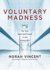 Voluntary Madness