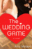 The Wedding Game: a Novel (Reality Show)