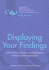 Displaying Your Findings: a Practical Guide for Creating Figures, Posters, and Presentations