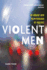 Violent men; an inquiry into the psychology of violence.